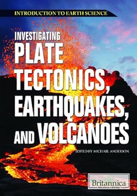 Investigating Plate Tectonics, Earthquakes, and Volcanoes
