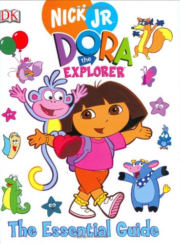 Dora the Explorer Essential Guide (Dk Essential Guides) by DK Publishing