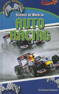 Science at Work in Auto Racing (Benchmark Rockets)