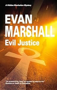 Evil Justice (Hidden Manhattan Mysteries) by Evan Marshall