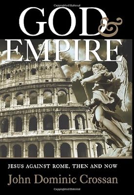 God and Empire: Jesus Against Rome, Then and Now