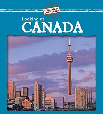 Looking at Canada (Looking at Countries)