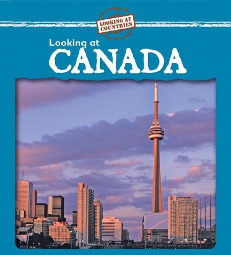 Looking at Canada (Looking at Countries) by Kathleen Pohl