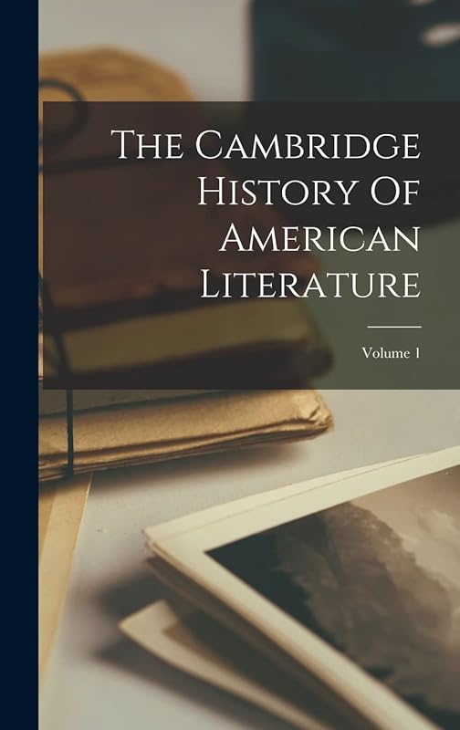 The Cambridge History Of American Literature; Volume 1 by Anonymous