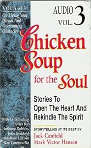 Chicken Soup for the Soul: Stories to Open the Heart and Rekindle the Spirit