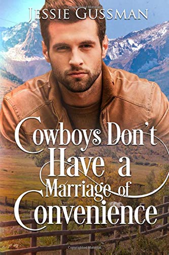 Cowboys Don't Have a Marriage of Convenience (Sweet Water Ranch Billionaire Cowboys) by Jessie Gussman