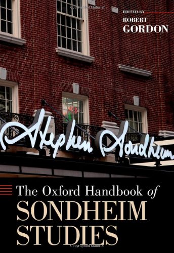 The Oxford Handbook of Sondheim Studies by Robert Gordon