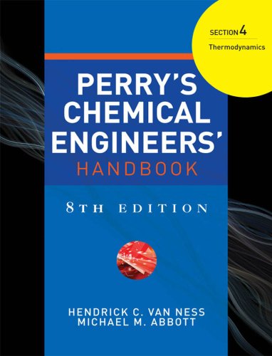 PERRYS CHEMICAL ENGINEERS HANDBOOK 8/E SECTION 4 THERMODYNAMICS by Green