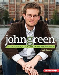 John Green: Star Author, Vlogbrother, and Nerdfighter