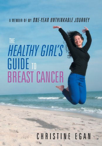 The Healthy Girl's Guide to Breast Cancer by Christine Egan
