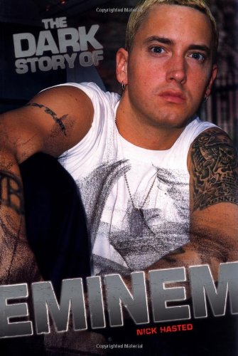 The Dark Story of Eminem by Nick Hasted