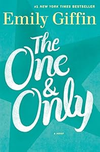 The One &amp; Only: A Novel