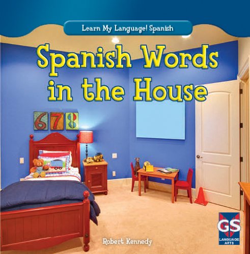 Spanish words in the house by Robert Kennedy