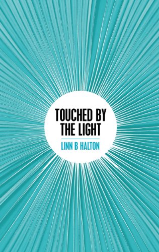 Touched by the Light (Hardcover) by Linn B. Halton