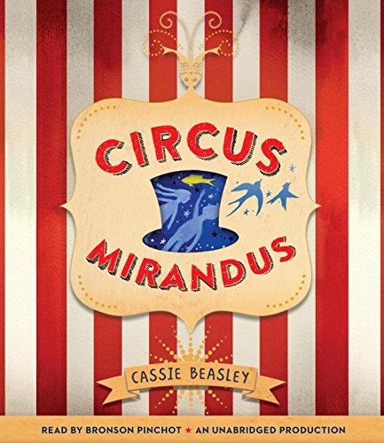 Circus Mirandus by Cassie Beasley