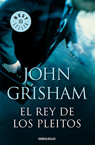 El Rey de los pleitos by John Grisham