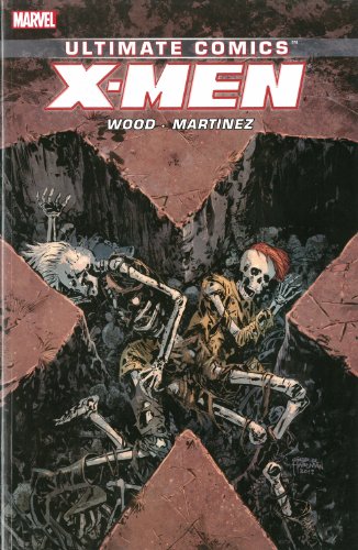 Ultimate Comics X-Men by Brian Wood Volume 3 by Brian Wood