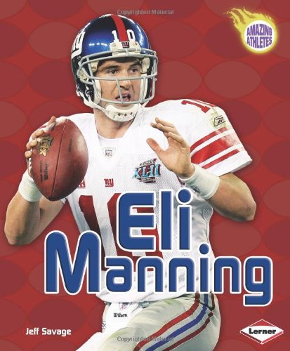 Eli Manning (Amazing Athletes) by Jeff Savage