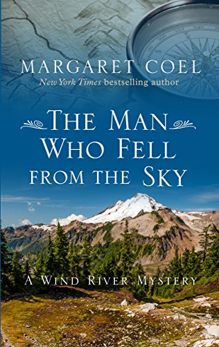 The Man Who Fell from the Sky by Margaret Coel