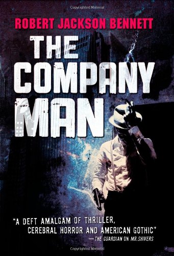 The Company Man by Robert Jackson Bennett