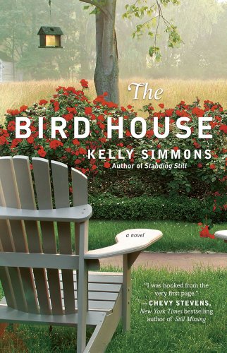 The Bird House by Kelly Simmons