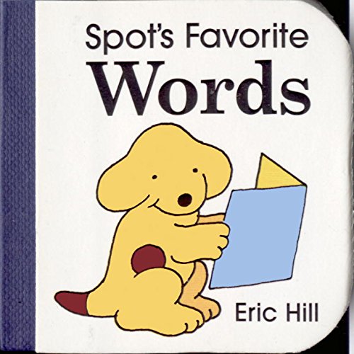 Spot's favorite words by Eric Hill