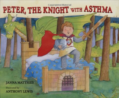 Peter, the Knight with Asthma by Janna Matthies
