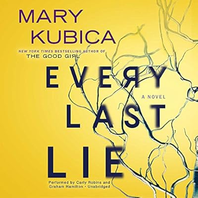 Every Last Lie: A Gripping Novel of Psychological Suspense