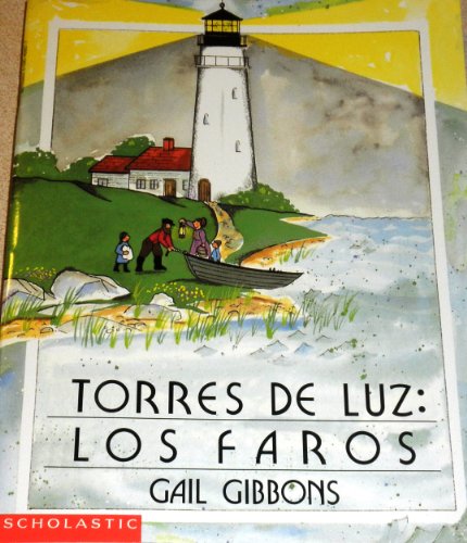 Torres De Luz: Los Faros by Gail Gibbons