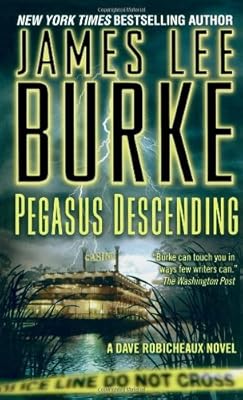 Pegasus Descending: A Dave Robicheaux Novel