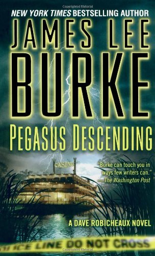 Pegasus Descending: A Dave Robicheaux Novel by James Lee Burke
