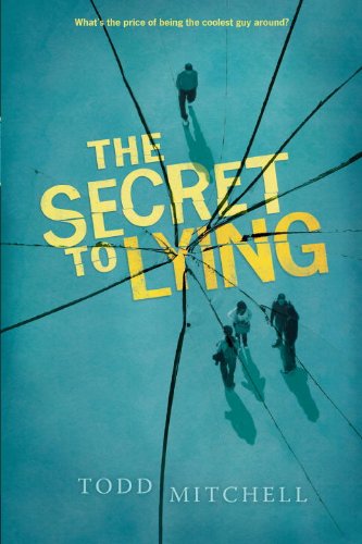The Secret to Lying by Todd Mitchell