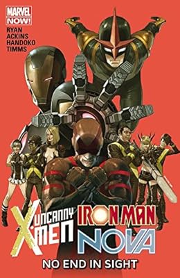 Uncanny X-Men/Iron Man/Nova: No End in Sight