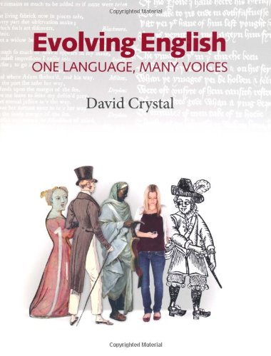 Evolving English: One Language, Many Voices by David Crystal