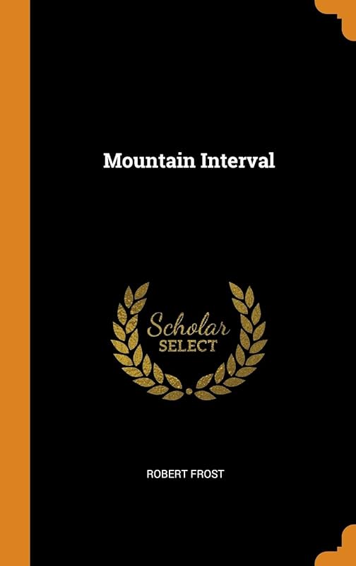 Mountain Interval by Robert Frost
