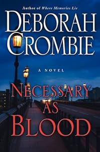 Necessary as Blood by Deborah Crombie