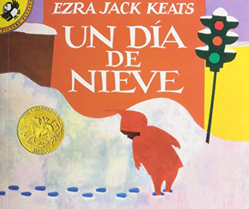 Un Dia De Nieve / The Snowy Day by Ezra Jack Keats