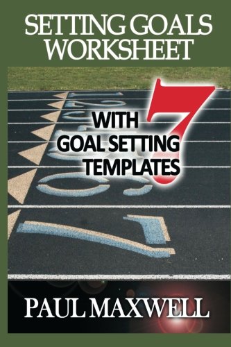 Setting Goals Worksheet with 7 Goal Setting Templates!