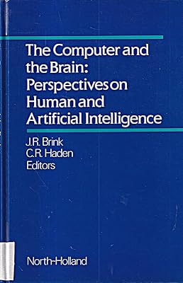 The Computer and the Brain: Perspectives on Human and Artificial Intelligence