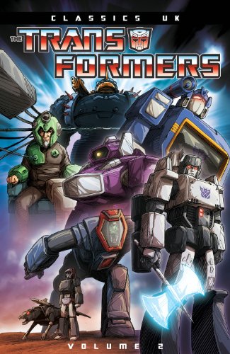 Transformers Classics UK Volume 2 (The Transformers Classics) by Jamie Delano