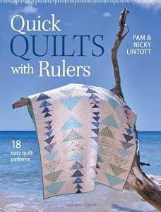 Quick Quilts with Rulers: 18 Easy Quilt Patterns