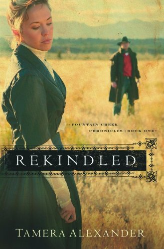Rekindled by Tamera Alexander