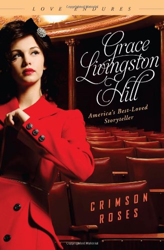 Crimson Roses by Grace Livingston Hill