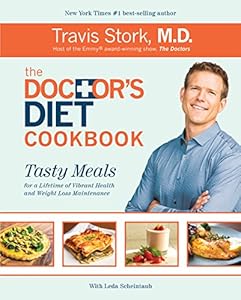 The Doctor's Diet Cookbook: Tasty Meals for a Lifetime of Vibrant Health and Weight Loss Maintenance by Dr. Travis Stork 
			
			
		
		
		
       	 
       		
       			,