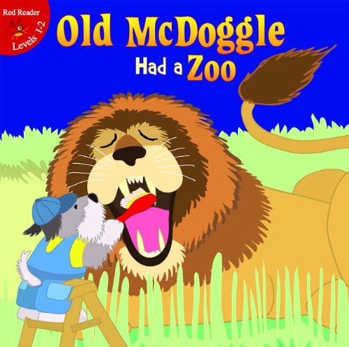 Old McDoggle Had a Zoo (Little Birdie Readers) by Robin Koontz