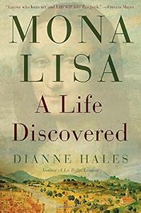 Mona Lisa: A Life Discovered