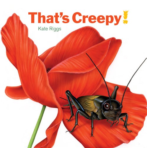 That's Creepy! by Kate Riggs