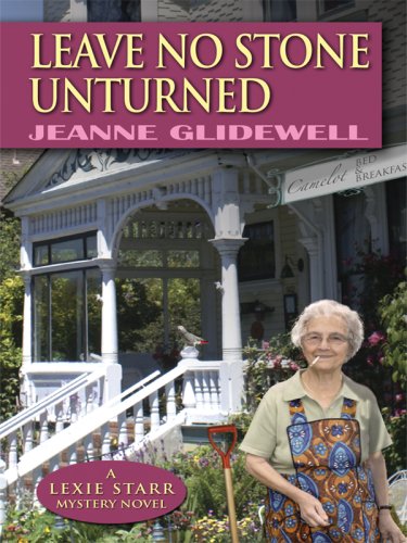 Leave No Stone Unturned by Jeanne Glidewell