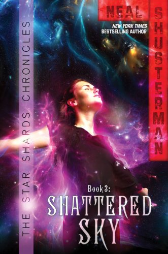 Shattered Sky (The Star Shards Chronicles) by Neal Shusterman