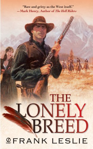 The Lonely Breed (Signet Historical Fiction) by Frank Leslie